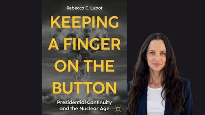 Keeping a Finger on the Button: Presidential Continuity and the Nuclear Age